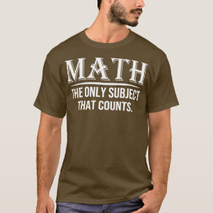 7を数える唯一の科目は数学である Tシャツ