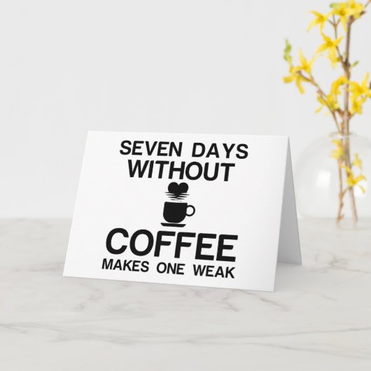 7人の日がコーヒーを飲まないと弱くなる カード (黄色い花)