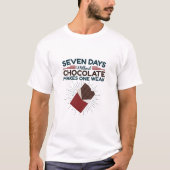 7人の日がチョコレートを入れないと1人が弱くなる Tシャツ (正面)