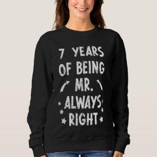 7年のAlways Right Anniversary 結婚's スウェットシャツ