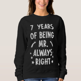7年のAlways Right Anniversary 結婚's スウェットシャツ