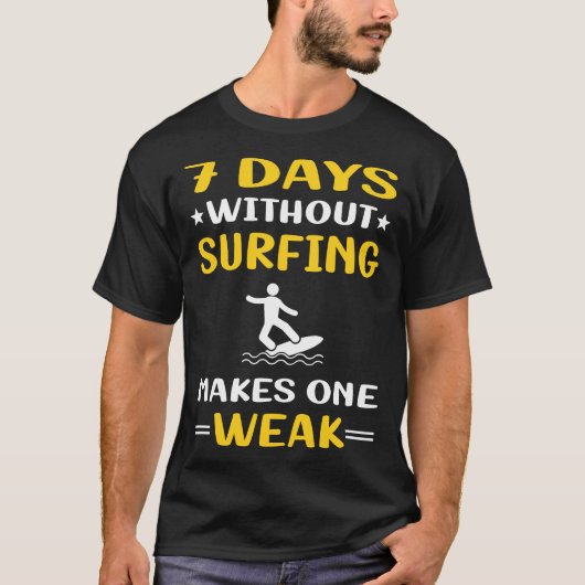 7日なしサーフィンサーフサーファー Tシャツ (正面)