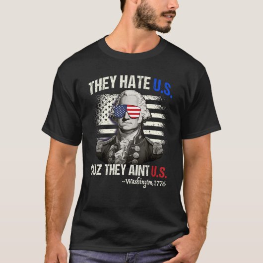 7月おもしろい4日のシャツはHate Us Aint Us George Was Tシャツ (正面)