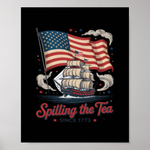 7月おもしろい4日の1773年のアメリカ以来、お茶をこぼしていた ポスター