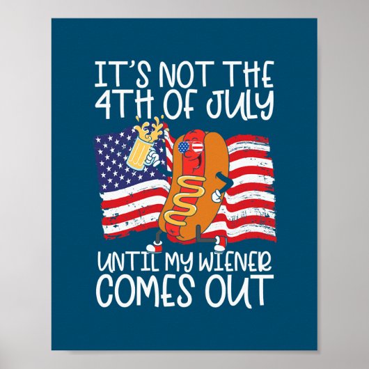 7月おもしろい4日ホットドッグWienerアウト来アウト ポスター (正面)