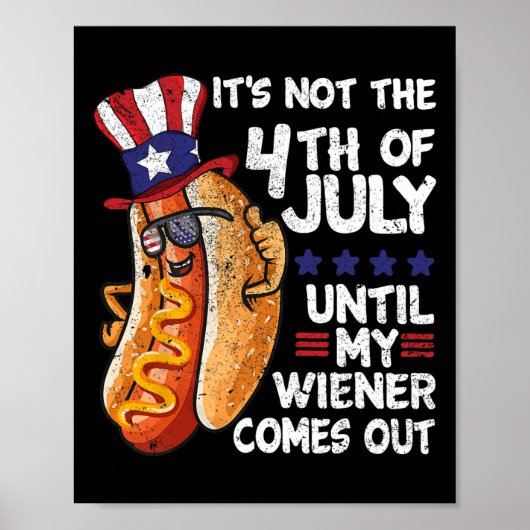 7月おもしろい4日ホットドッグWiener 来 Out Bbq Par ポスター (正面)