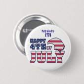 7月おもしろい4日引用文- 1776年のようなパーティー 缶バッジ (正面&裏面)