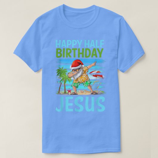 7月にサンタ・クリスマスをダビング、ハッピーハーフ誕生日 Tシャツ (デザイン正面)