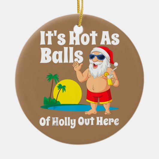 7月のおもしろいクリスマスは暑いボールとしてサンタサマー セラミックオーナメント (正面)
