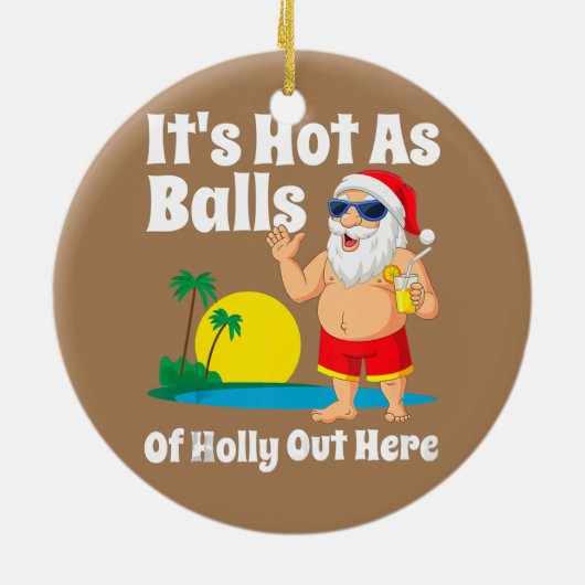 7月のおもしろいクリスマスは暑いボールとしてサンタサマー セラミックオーナメント (裏面)