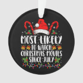 7月のクリスマス以来、クリスマス映画を最も見る オーナメント (正面)