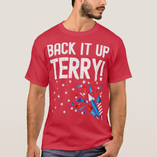 7月のテリーおもしろい4日にFireworks Desigをバックアップ Tシャツ