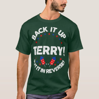 7月のテリーおもしろい4日にFireworks Desigをバックアップ Tシャツ