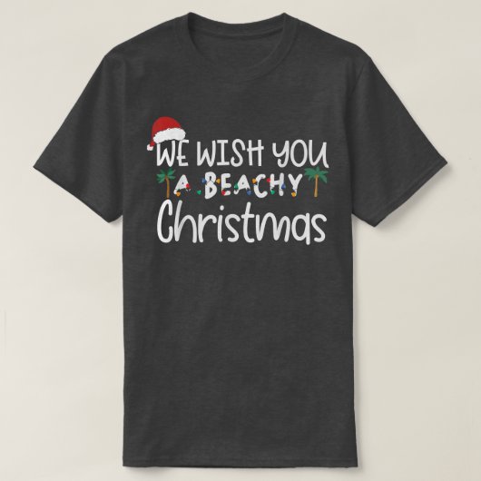 7月の夏のビーチでクリスマスを楽しく過ごしてね Tシャツ (デザイン正面)