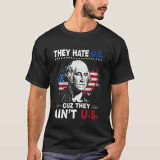 7月の第4アメリカ国旗彼らは彼らは彼らは私たちカズを憎む Tシャツ