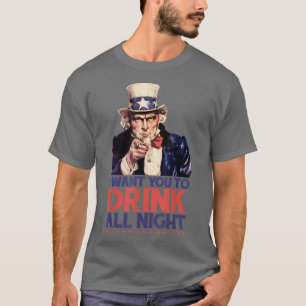 7月笑わされるの4thアンクルサム私はあなたがAを飲んでほしい Tシャツ
