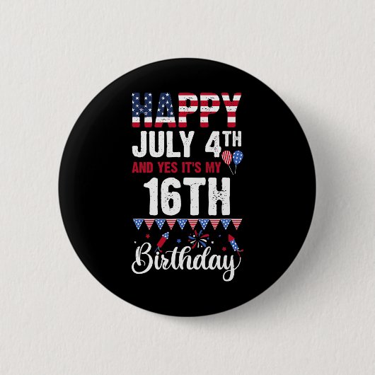 7月4日とYes私の16誕生日アメリカのFl 缶バッジ (正面)