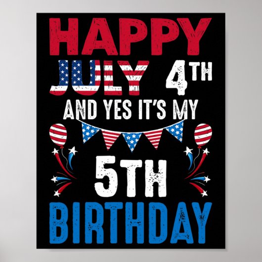 7月4日とYes私の5誕生日のアメリカンパット ポスター (正面)