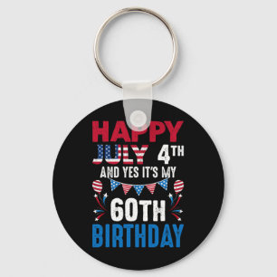7月4日とYes私の60誕生日アメリカ人Pa キーホルダー