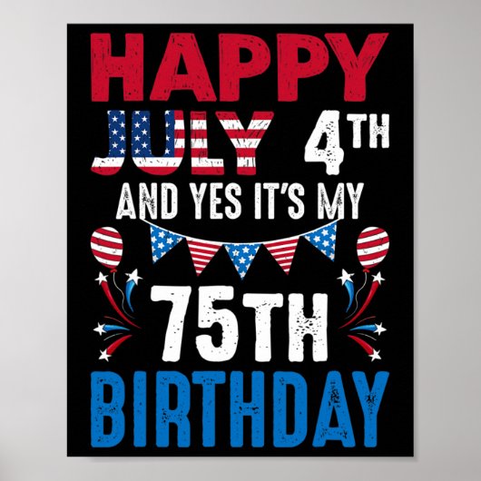7月4日とYes私の75誕生日アメリカンPa ポスター (正面)