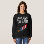 7月4日7月4日I Just Here To Bang スウェットシャツ (正面フル)