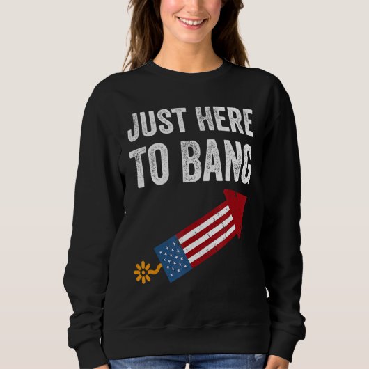 7月4日7月4日I Just Here To Bang スウェットシャツ (正面)