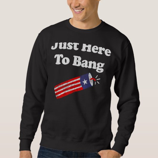7月4日7月4日I Just Here To Bang スウェットシャツ (正面)