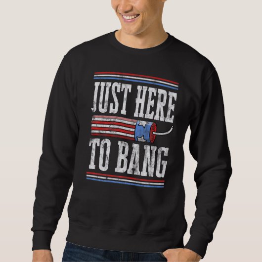 7月4日7月4日I Just Here To Bang スウェットシャツ (正面)
