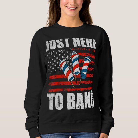 7月4日7月4日I Just Here To Bang スウェットシャツ (正面)