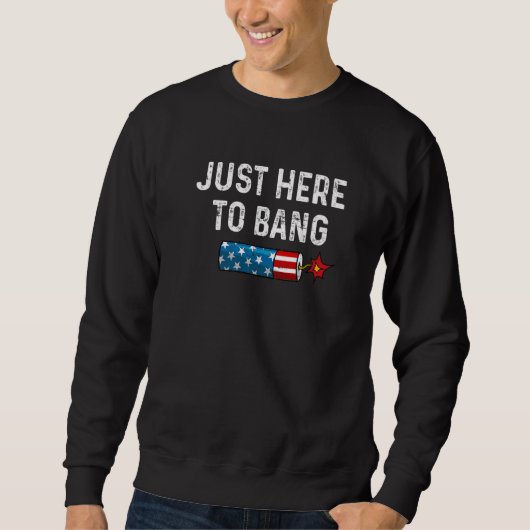 7月4日7月4日I Just Here To Bang スウェットシャツ (正面)