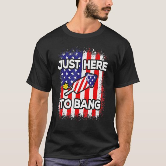7月4日7月4日I Just Here To Bang Tシャツ (正面)