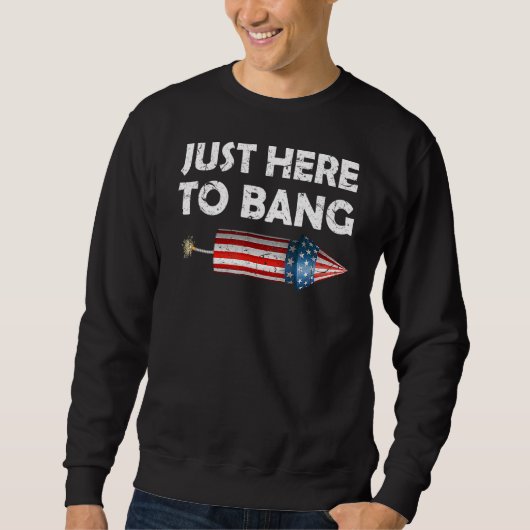 7月4日7月4日Im Just Here Bang Fire スウェットシャツ (正面)