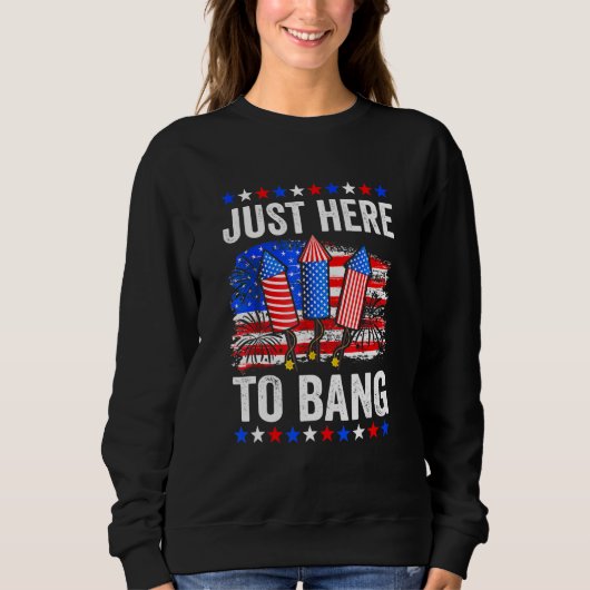 7月4日7月4日Just Here To Bang スウェットシャツ (正面)