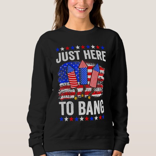 7月4日7月4日Just Here To Bang 1 スウェットシャツ (正面)