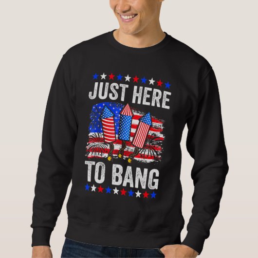 7月4日7月4日Just Here To Bang 5 スウェットシャツ (正面)