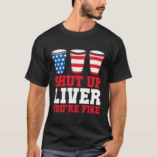 7月4日Shut Up Liver 素晴らし Cups Tシャツ (正面)