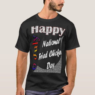 7月6日全国唐揚げチキンデーおもしろいアイディア Tシャツ