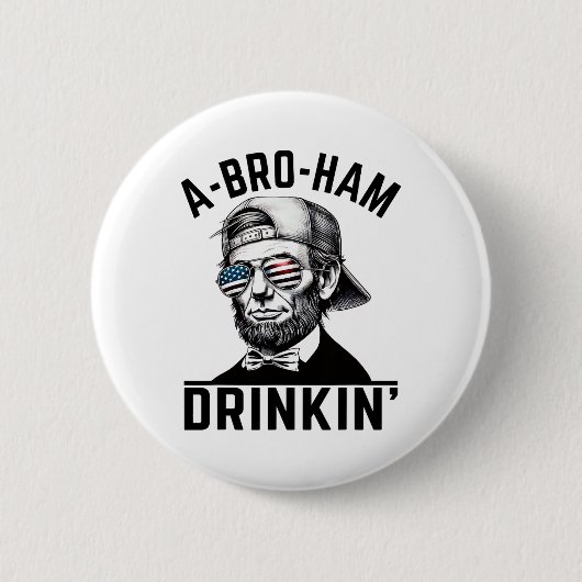 7月Abe Lのアメリカおもしろい4日のA-bro-ham Drinkin 缶バッジ (正面)