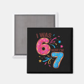 7歳の誕生日は6歳、今は7歳 67 男女兼用 マグネット (正面/裏面)
