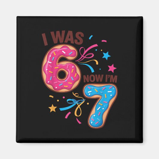 7歳の誕生日は6歳、今は7歳 67 男女兼用 マグネット (正面)