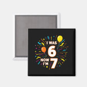 7歳の誕生日 6歳だったのに今は7歳 6から7へ 面白い子供たち マグネット (正面/裏面)