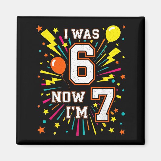 7歳の誕生日 6歳だったのに今は7歳 7才 面白い子供 マグネット (正面)