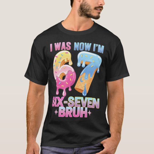 7歳の誕生日 6歳だったのに 今は7歳 67 Tシャツ (正面)