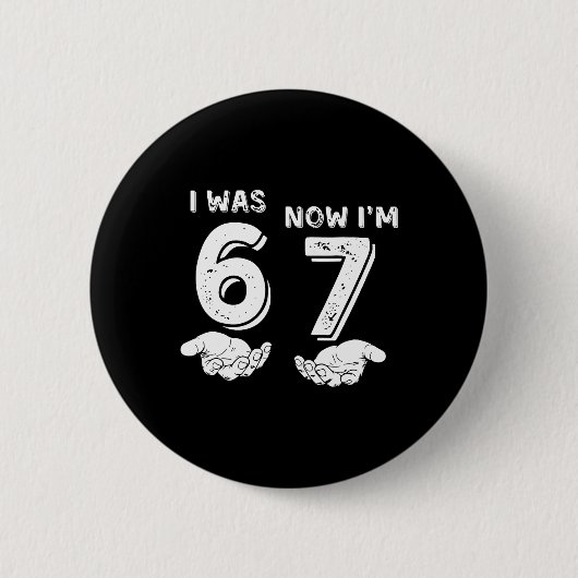 7歳の誕生日Tシャツ 6歳から7歳になりました 67 面白い 缶バッジ (正面)