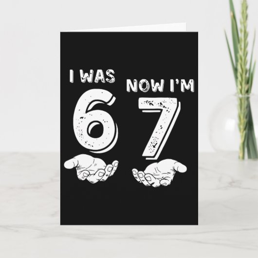 7歳の誕生日Tシャツ 6歳だったけど今は7歳 67 おもしろい カード (正面)
