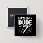 7番目の誕生日7年オールドボーイパーティー誕生日Dude 7 缶バッジ (正面&裏面)