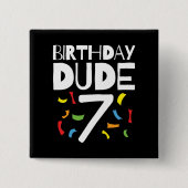 7番目の誕生日7年オールドボーイパーティー誕生日Dude 7 缶バッジ (正面)