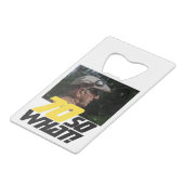 70おもしろいだから何引用文写真70誕生日 クレジットカード栓抜き (正面アングル)