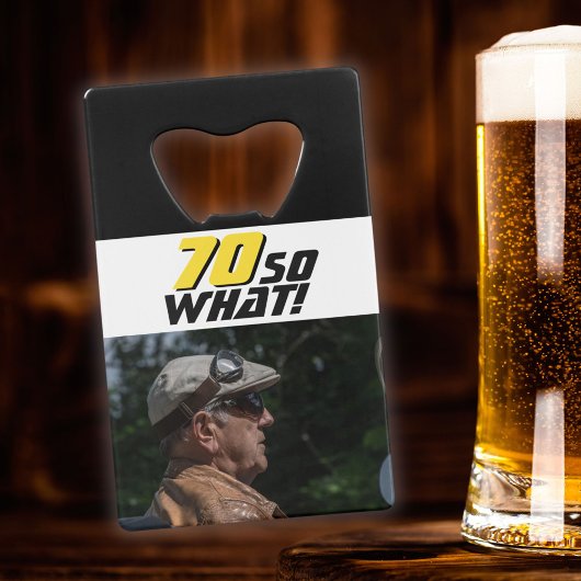 70おもしろいだから何引用文写真70誕生日 クレジットカード栓抜き