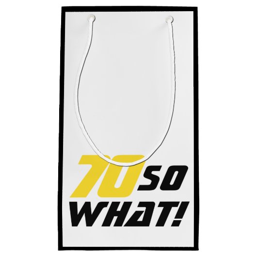 70おもしろいだから何引用文70誕生日 スモールペーパーバッグ (正面)